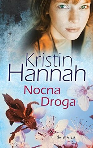 Nocna Droga by Kristin Hannah