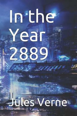 In the Year 2889 by Jules Verne