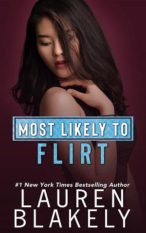 Most Likely To Flirt by Lauren Blakely