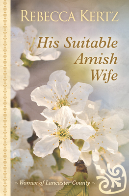 His Suitable Amish Wife by Rebecca Kertz