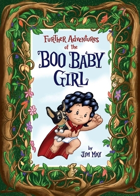 Further Adventures of the Boo Baby Girl by Jim May