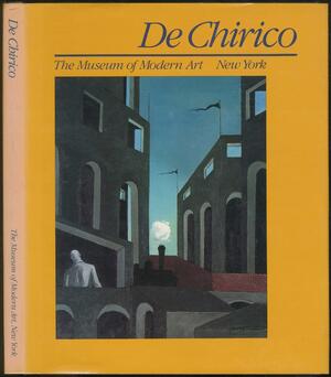 de Chirico: Essays by William Rubin, Giorgio de Chirico, Maurizio Fagiolo dell'Arco
