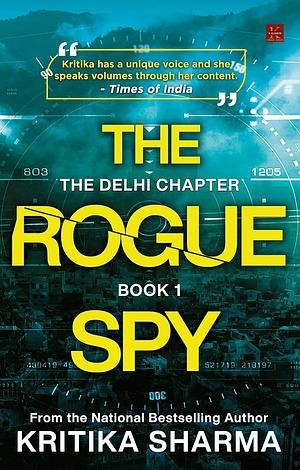 The Rogue Spy by Kritika Sharma, Kritika Sharma