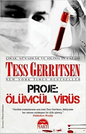 Proje: Ölümcül Virüs by Tess Gerritsen