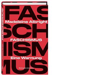 Faschismus: eine Warnung by Madeleine K. Albright