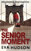 The Senior Moment by Eva Hudson