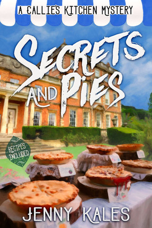 Secrets and Pies by Jenny Kales