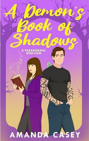 A Demon's Book of Shadows by Amanda Casey