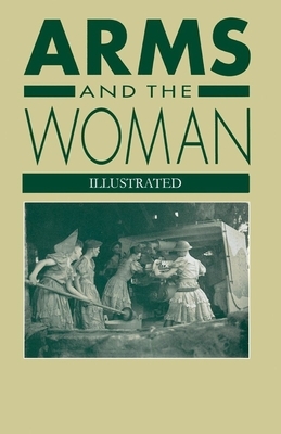 Arms and the Woman Illustrated by Harold Macgrath