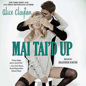 Mai Tai'd Up by Alice Clayton