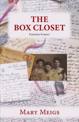 The Box Closet: Finding Family by Mary Meigs
