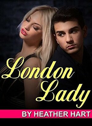 London Lady by Heather Hart