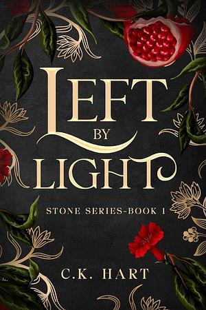 Left by Light by C.K. Hart