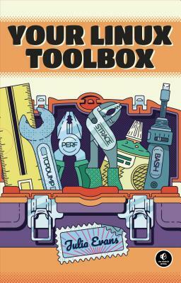 Your Linux Toolbox by Julia Evans