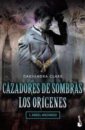 El Angel Mecanico by Cassandra Clare