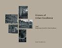 Visions of Urban Excellence: 1997 Rudy Bruner Award for Urban Excellence by Emily Axelrod, Jay Farbstein, Richard Wener