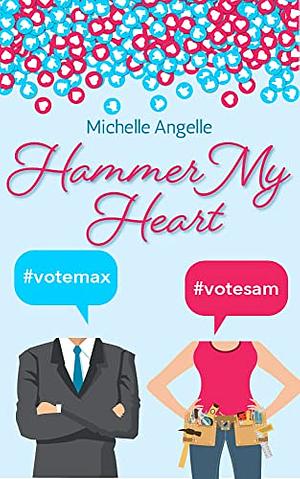 Hammer My Heart by Michelle Angelle