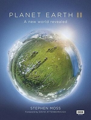 Planet Earth II by Stephen Moss