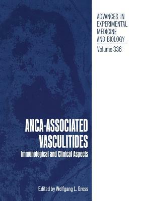 Anca-Associated Vasculitides: Immunological and Clinical Aspects by 