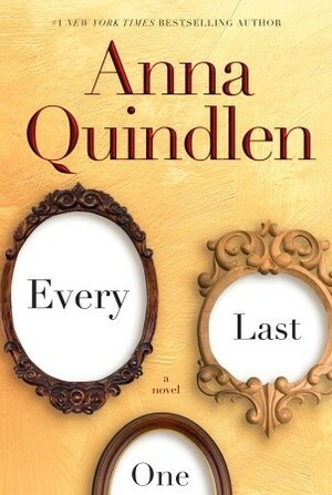 Every Last One by Anna Quindlen