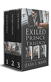 The Exiled Prince Trilogy: Books 1- 3 by Jeana E. Mann