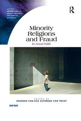 Minority Religions and Fraud: In Good Faith by 