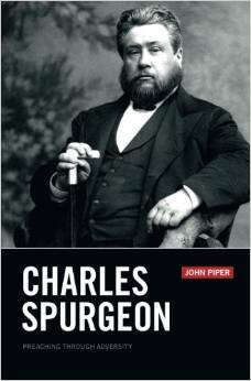 Charles Spurgeon: Preaching Through Adversity by John Piper
