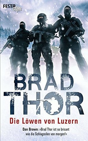 Die Löwen von Luzern by Brad Thor