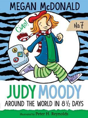 Judy Moody: Around the World in 8½ Days by Megan McDonald