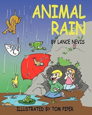 Animal Rain by Lance Nevis