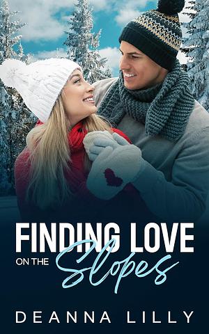 Finding Love on the Slopes: A Sweet Billionaire, Bad Boy Romance by Deanna Lilly