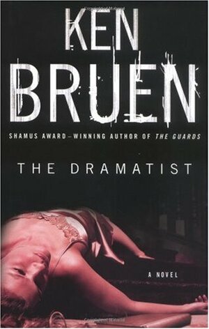 The Dramatist by Ken Bruen
