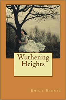 Wuthering Heights by Emily Brontë