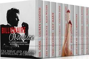 Billionaire Obsession by Jessa Jacobs, Lily Marie, C.C. Cartwright, Leigh James, Cynthia Dane, Crystal Kaswell, Alexa Wilder, Sarah J. Brooks, Lauren Landish