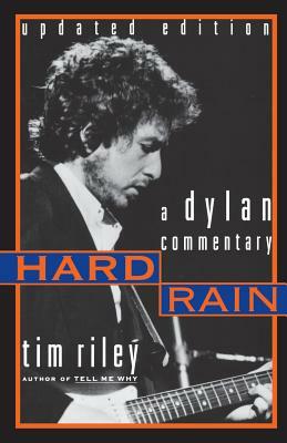 Hard Rain: A Dylan Commentary by Gwendoline Riley, Tim Riley
