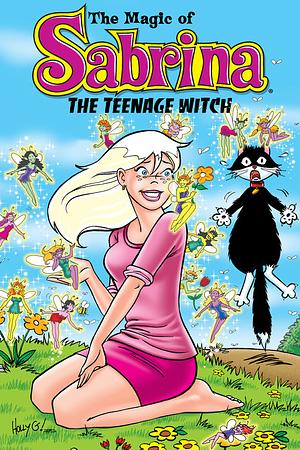 Magic of Sabrina the Teenage Witch by Bill Golliher, Holly G!