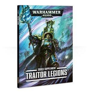 Codex Supplement: Traitor Legions by Games Workshop