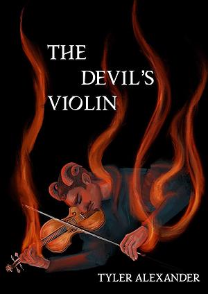 The Devil's Violin by Tyler Alexander