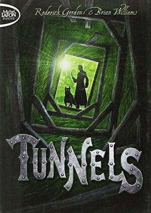 Tunnels, Tome 1 : by Roderick Gordon, Arnaud Regnauld, Brian Williams