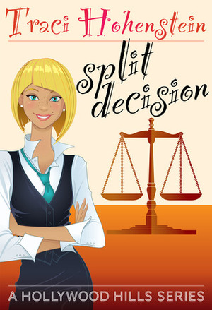 Split Decision by Traci Hohenstein