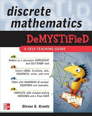 Discrete Mathematics Demystified by Steven G. Krantz