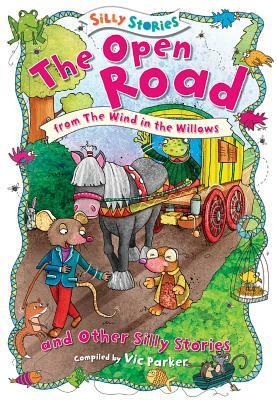 The Open Road and Other Silly Stories by 