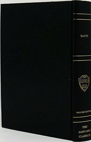 Dante: The Divine Comedy of Dante Alighieri (The Harvard Classics Deluxe Edition) (The Harvard Classics) by Charles W. Eliot