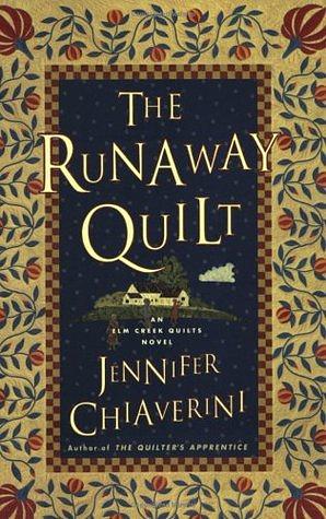 The Runaway Quilt by Jennifer Chiaverini