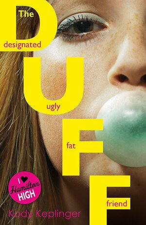 The DUFF: Designated Ugly Fat Friend by Kody Keplinger