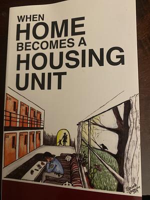 When Home Becomes a Housing Unit by William Young