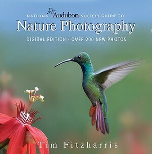 National Audubon Society Guide to Nature Photography by Tim Fitzharris