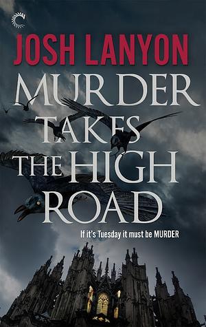 Murder Takes the High Road by Josh Lanyon