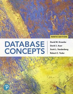 Database Concepts by David Auer, David Kroenke, Scott Vandenberg