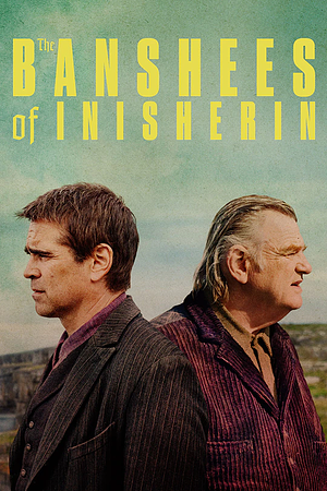 The Banshees of Inisherin by Martin McDonagh